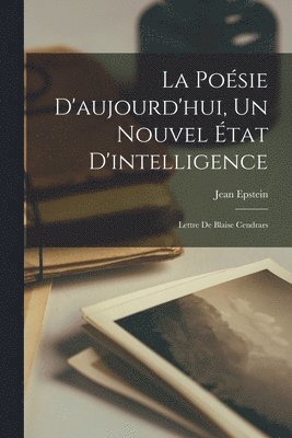 Jean Epstein - Poésie D'aujourd'hui, Un Nouvel État D'intelligence, Häftad