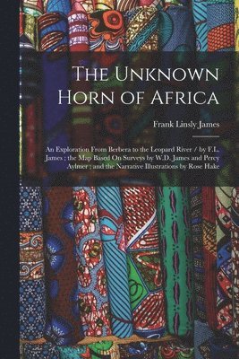 Frank Linsly James - Unknown Horn of Africa, Häftad