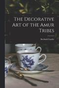 The Decorative art of the Amur Tribes