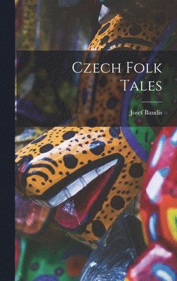 Josef Baudis - Czech Folk Tales, Inbunden