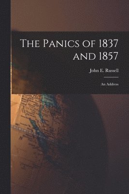 John E. (John Edwards) Russell - Panics of 1837 and 1857, Häftad. Tillgänglighet: Lägg i varukorg