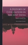 History of Civilization in Ancient India