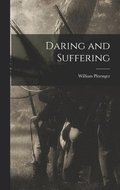 Daring and Suffering