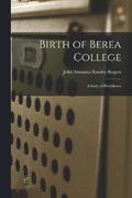 Birth of Berea College