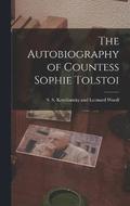 The Autobiography of Countess Sophie Tolstoi