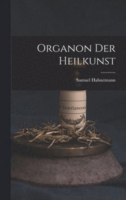 Samuel Hahnemann - Organon Der Heilkunst, Inbunden