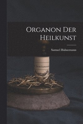 Samuel Hahnemann - Organon Der Heilkunst, Häftad