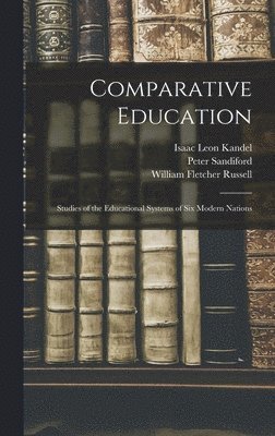 William Fletcher Russell, Peter Sandiford, Isaac Leon Kandel - Comparative Education, Inbunden. Tillgänglighet: Lägg i varukorg