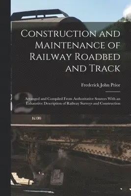 Construction and Maintenance of Railway Roadbed and Track