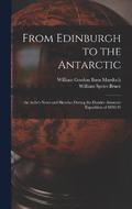 From Edinburgh to the Antarctic