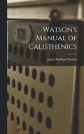 Watson's Manual of Calisthenics