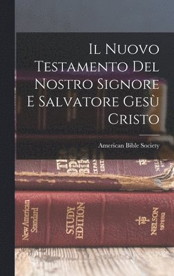 Nuovo Testamento Del Nostro Signore E Salvatore Gesù Cristo, Inbunden