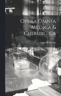 Opera Omnia Medica &; Chirurgica