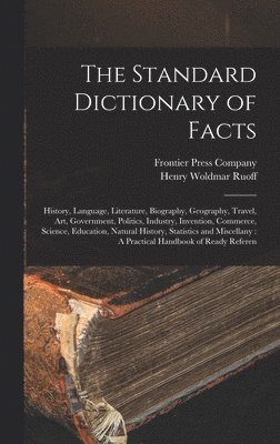 Henry Woldmar Ruoff, Frontier Press Company - Standard Dictionary of Facts, Inbunden. Tillgänglighet: Lägg i varukorg