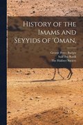 History of the Imams and Seyyids of 'Oman,