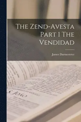 Zend-Avesta Part 1 The Vendidad