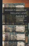 Minnis Family of Ireland and America