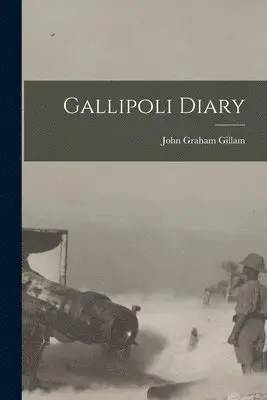 John Graham Gillam - Gallipoli Diary, Häftad. Tillgänglighet: Lägg i varukorg