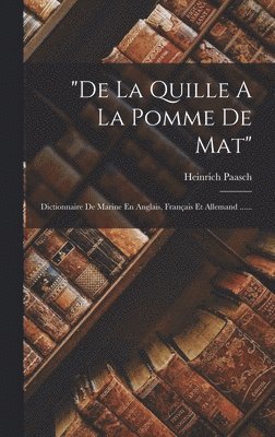 Heinrich Paasch - "de La Quille A La Pomme De Mat", Inbunden. Tillgänglighet: Lägg i varukorg