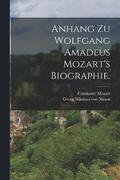 Anhang zu Wolfgang Amadeus Mozart's Biographie.