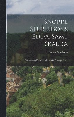 Snorri Sturluson - Snorre Sturlusons Edda, Samt Skalda, Inbunden