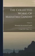 Collected Works Of Mahatma Gandhi