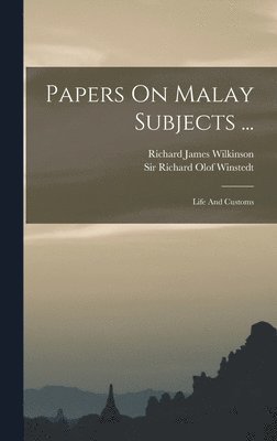 Richard James Wilkinson, Richard Olof Winstedt - Papers On Malay Subjects ..., Inbunden