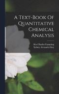 Text-book Of Quantitative Chemical Analysis
