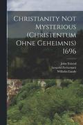 Christianity not Mysterious (Christentum ohne Geheimnis) 1696