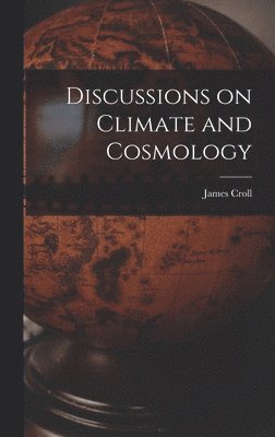 Discussions on Climate and Cosmology