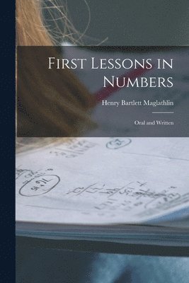Henry Bartlett Maglathlin - First Lessons in Numbers, Häftad. Tillgänglighet: Lägg i varukorg
