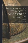 Lectures on the History of the Development of Chemistry