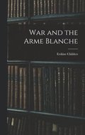 War and the Arme Blanche