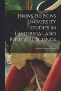 Johns Hopkins University Studies in Historical and Political Science