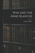 War and the Arme Blanche