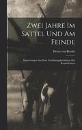 Zwei Jahre Im Sattel Und Am Feinde