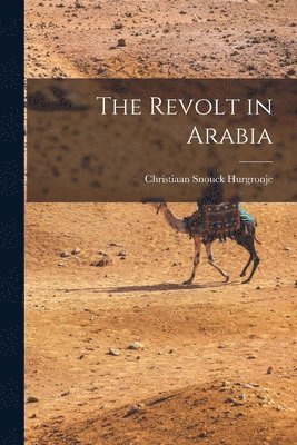 Christiaan Snouck Hurgronje - Revolt in Arabia, Häftad
