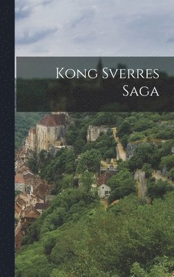 Anonymous - Kong Sverres Saga, Inbunden