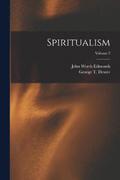 Spiritualism; Volume 2