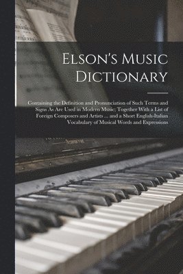 Elson's Music Dictionary