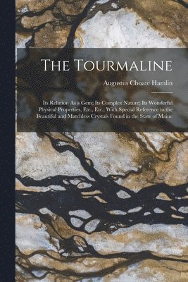 Augustus Choate Hamlin - Tourmaline, Häftad