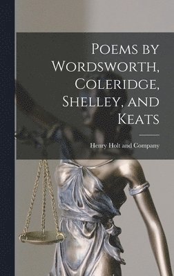 Henry Holt and Company - Poems by Wordsworth, Coleridge, Shelley, and Keats, Inbunden. Tillgänglighet: Lägg i varukorg