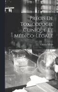 Prcis De Toxicologie Clinique Et Mdico-Lgale