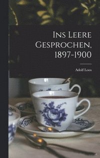 Ins Leere gesprochen, 1897-1900