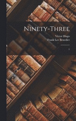 Victor Hugo, Frank Lee Benedict - Ninety-three, Inbunden