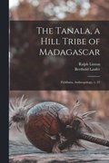 Tanala, a Hill Tribe of Madagascar
