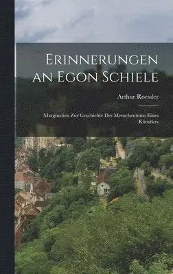 Arthur Roessler - Erinnerungen an Egon Schiele, Inbunden. Tillgänglighet: Lägg i varukorg