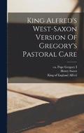King Alfred's West-saxon Version Of Gregory's Pastoral Care