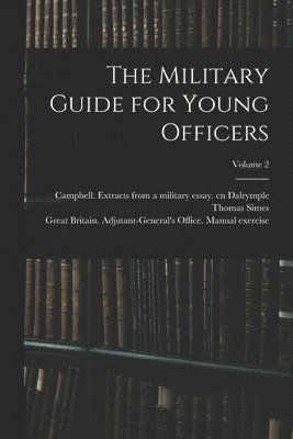 Military Guide for Young Officers; Volume 2
