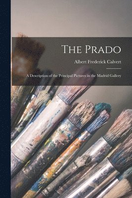 Albert Frederick Calvert - Prado, Häftad